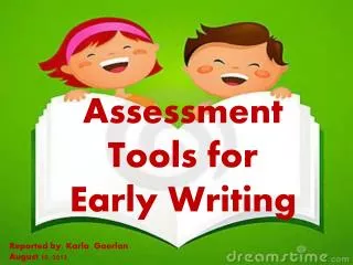 Assessment Tools for Early Writing