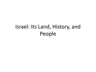 Israel: Its Land, History, and People