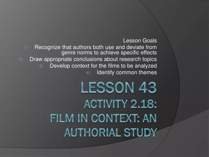 lesson 43 activity 2 18 film in context an authorial study