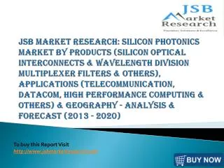 JSB Market Research: Silicon Photonics Market
