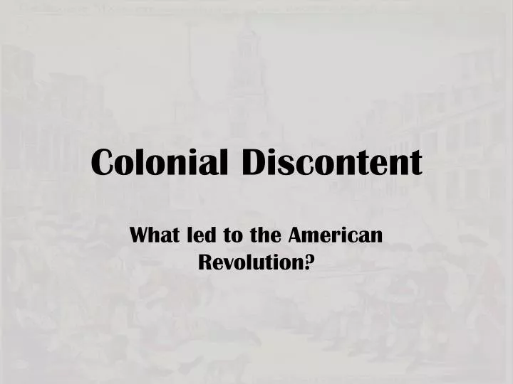 colonial discontent