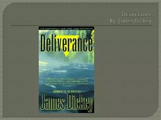 Deliverance By: James Dickey