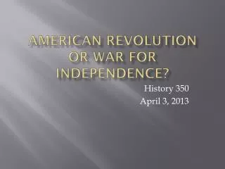 American Revolution or War for Independence?