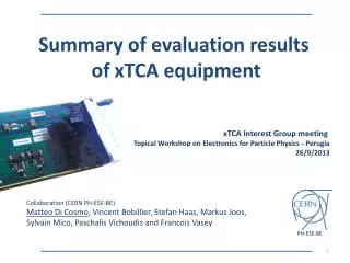 xTCA Interest Group meeting Topical Workshop on Electronics for Particle Physics - Perugia