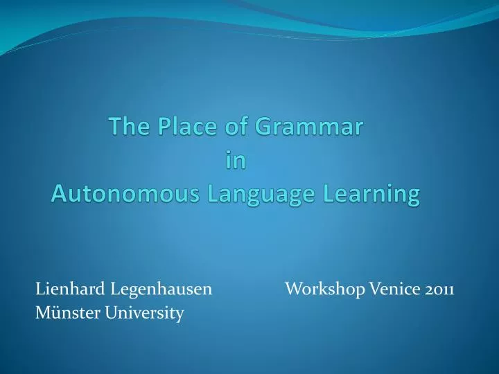 the place of grammar in autonomous language learning