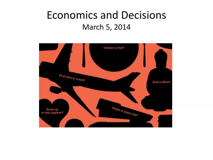 economics and decisions march 5 2014