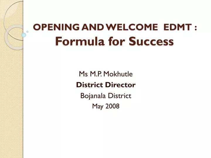 opening and welcome edmt formula for success