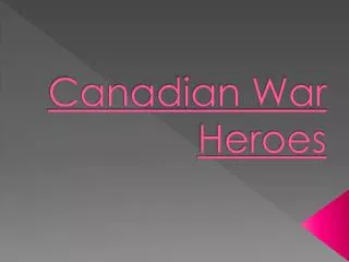 Canadian War Heroes