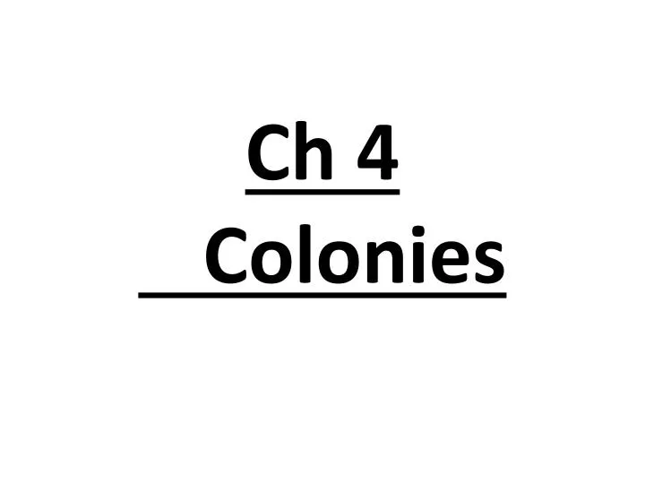 ch 4 colonies