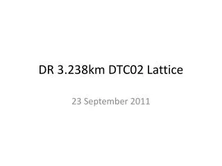 DR 3.238km DTC02 Lattice