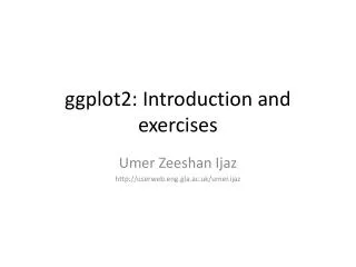 g gplot2: Introduction and exercises