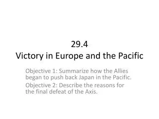 29.4 Victory in Europe and the Pacific