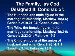 The Family, as God Designed It, Consists of: