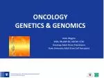 ONCOLOGY GENETICS &amp; GENOMICS - slide 1