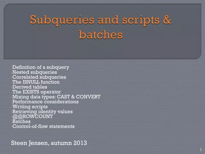 subqueries and scripts batches