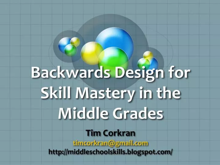 backwards design for skill mastery in the middle grades