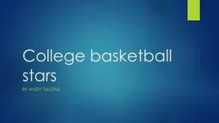 College basketball stars