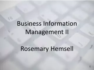 Business Information Management II Rosemary Hemsell
