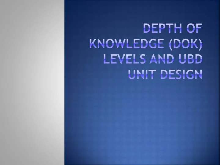 depth of knowledge dok levels and ubd unit design