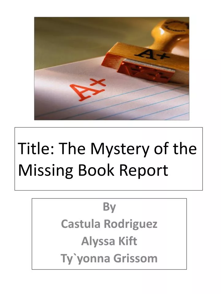 title the mystery of the missing book report