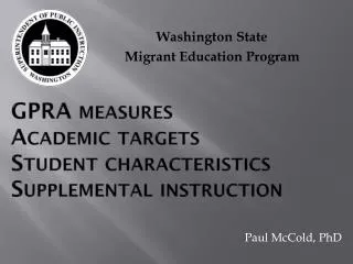 GPRA measures Academic targets Student characteristics Supplemental instruction