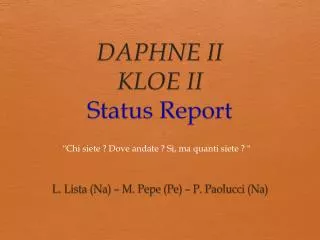 daphne ii kloe ii status report