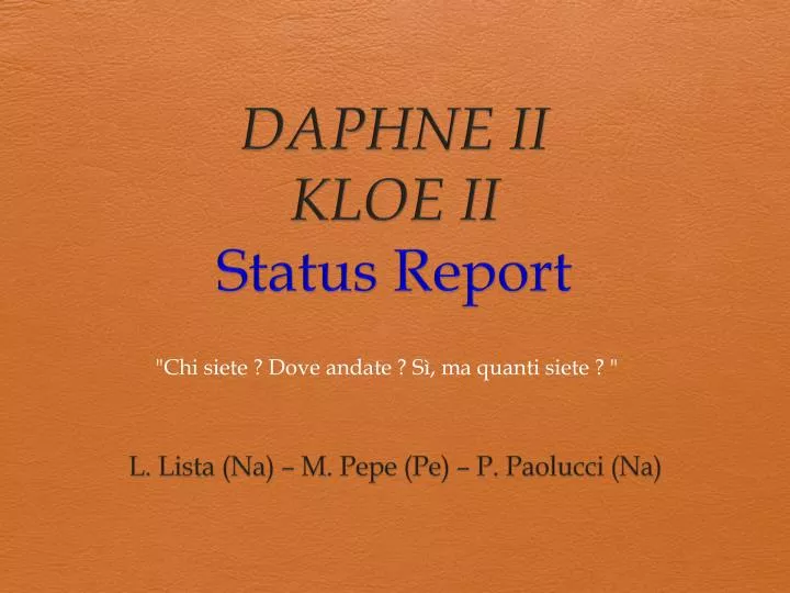 daphne ii kloe ii status report