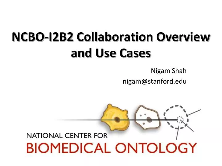 ncbo i2b2 collaboration overview and use cases