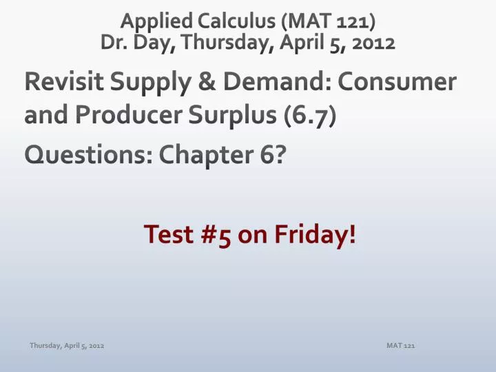 applied calculus mat 121 dr day thur sday april 5 2012
