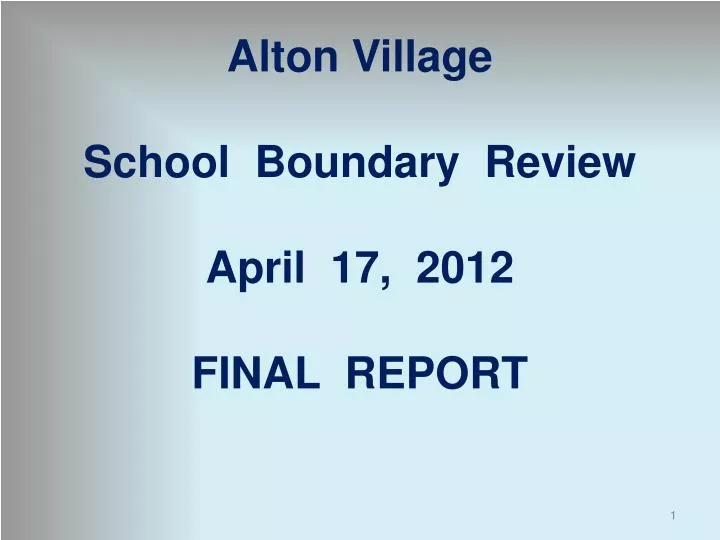alton village school boundary review april 17 2012 final report