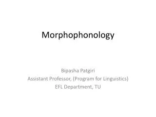 Morphophonology