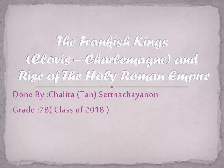 the frankish kings clovis charlemagne and rise of the holy roman empire