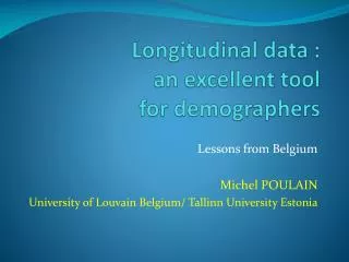 Longitudinal data : an excellent tool for demographers