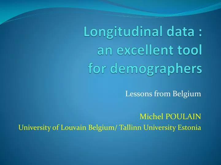 longitudinal data an excellent tool for demographers