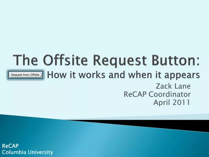 the offsite request button how it works and when it appears