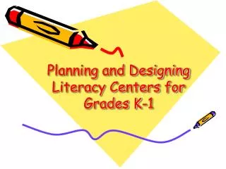 Planning and Designing Literacy Centers for Grades K-1