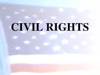 CIVIL RIGHTS