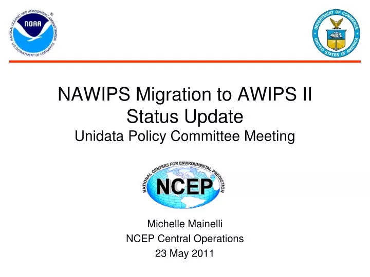 nawips migration to awips ii status update unidata policy committee meeting