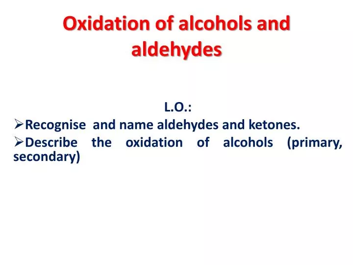 oxidation of alcohols and aldehydes