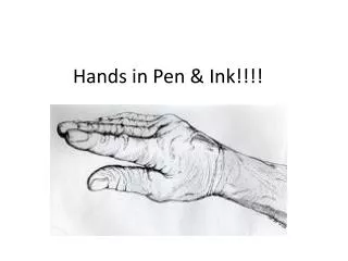 Hands in Pen &amp; Ink!!!!