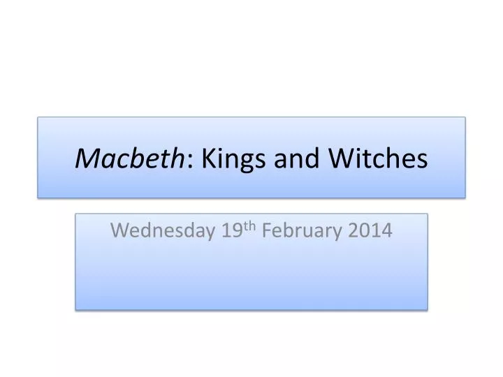 macbeth kings and witches