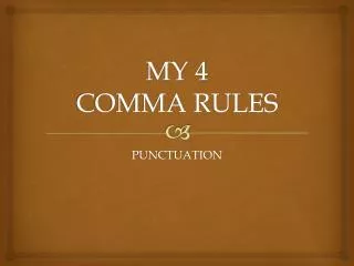 MY 4 COMMA RULES
