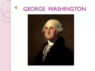 PPT - President George Washington PowerPoint Presentation, Free ...