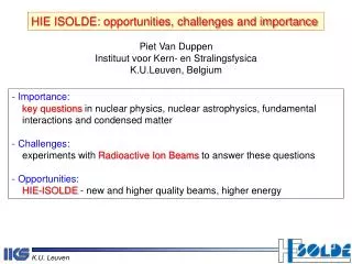 HIE ISOLDE: opportunities, challenges and importance