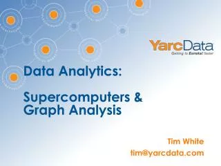 Data Analytics: Supercomputers &amp; Graph Analysis