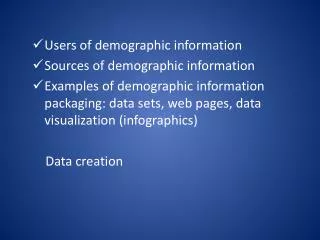 Users of demographic information Sources of demographic information