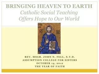 bringing heaven to earth catholic social teaching offers hope to our world