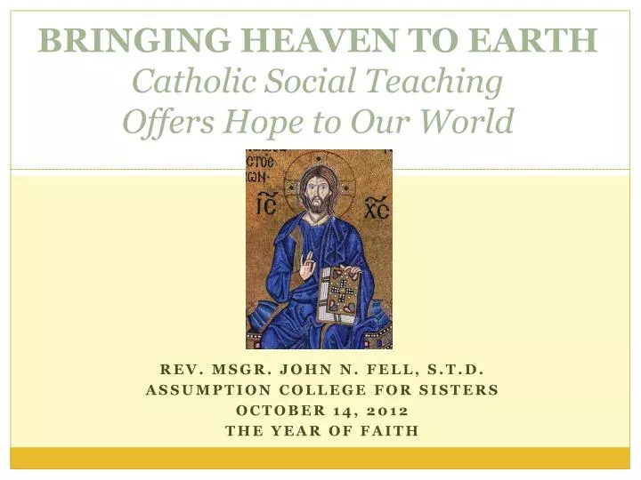 bringing heaven to earth catholic social teaching offers hope to our world