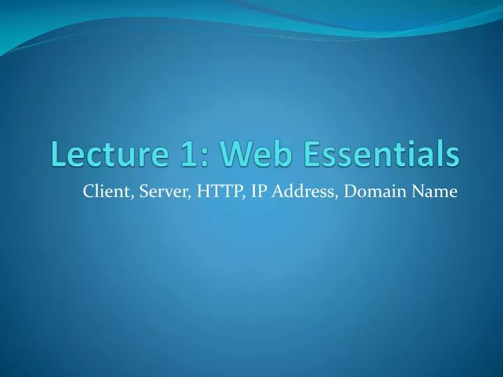 lecture 1 web essentials