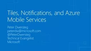 Tiles, Notifications, and Azure Mobile Services